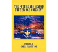 Cecelia Frances Page The Future Age Beyond the New Age Movement (Tascabile)