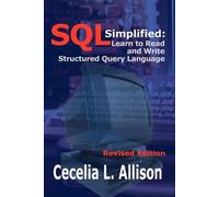 Cecelia L. Alli Sql Simplified: Learn to Read and Write Structured Q (Tascabile)