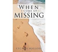 Cecelia Mallory When I Come Up Missing (Tascabile)
