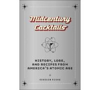 Cecelia Tichi Midcentury Cocktails (Copertina rigida)