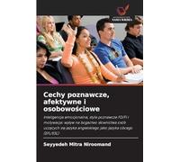 Cechy poznawcze, afektywne i osobowo¿ciowe: Inteligencja emocjonalna, style poznawcze FD/FI i motywacja: wp¿yw na bogactwo s¿ownictwa osób ucz¿cych si¿ j¿zyka angielskiego jako j¿zyka obcego (EFL/ESL)