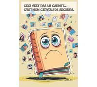 Ceci n’est pas un carnet… c’est mon cerveau de secours: Carnet drôle et pratique pour tête en l’air, mémoire capricieuse, mamans débordées, seniors ... - pour tout noter avant que ça s’envole.