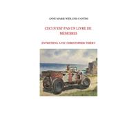 Ceci n'est pas un livre de mémoires: Entretiens avec Christopher Thiéry