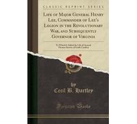 Cecil B. Hartle Life of Major General Henry Lee, Commander of Lee's (Tascabile)