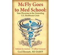 Cecil Bennett McFly Goes to Med School (Tascabile)