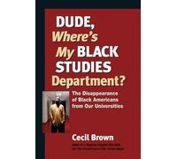Cecil Brown Dude, Where's My Black Studies Department? (Tascabile) Terra Nova