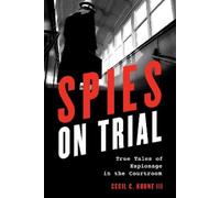 Cecil C. Kuhne III Spies on Trial (Copertina rigida)