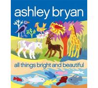 Cecil F. Alexander All Things Bright and Beautiful (Copertina rigida)