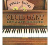 Cecil Gant Bullet Boogie (CD) Album