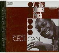 Cecil Gant - We'Re Gonna Rock-the Essential
