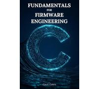 Cecil Gates C Fundamentals for Firmware Engineering (Tascabile) C Fundamentals