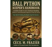 Cecil M Frazier Ball Python Keeper's Handbook (Tascabile)