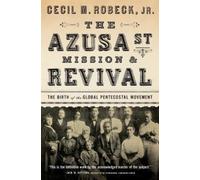 Cecil M. Robeck The Azusa Street Mission and Revival (Tascabile)