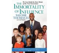 Cecil Murphey Salome Thomas-EL The Immortality of Influence (Tascabile)