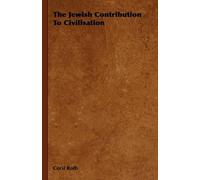 Cecil Roth The Jewish Contribution To Civilisation (Copertina rigida)