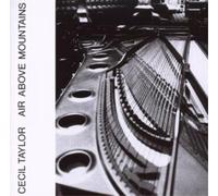 Cecil Taylor Air Above Mountains (CD) Album