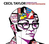 Cecil Taylor Complete Live at Cafe Montmartre (CD) Album