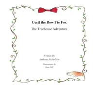 Cecil the Bowtie Fox: Cecil and the Treehouse