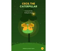 Cecil the Caterpiller: Chasing the ball, finding my wings