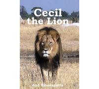 Cecil The Lion: And Blood Sports