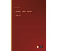Cecil Torr Hannibal Crosses the Alps (Tascabile)