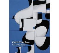 Cecil Touchon Cecil Touchon - 2013 Catalog of Works (Tascabile)