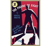 Cecil Waye The Figure of Eight (Tascabile)