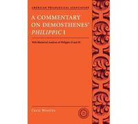 Cecil Wooten A Commentary on Demosthenes' Philippic I (Tascabile)