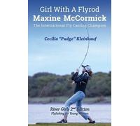 Cecila Kleinkauf Girl with A Fly Rod (Tascabile)