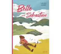 Cécile Aubry Belle und Sébastien (Copertina rigida)