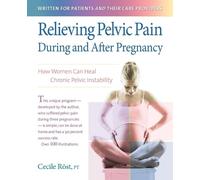 Cecile C. M. Rost Relieving Pelvic Pain During and After Pregnancy (Tascabile)