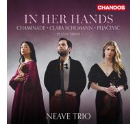 Cecile Chaminade Chaminade/Clara Schumann/Pejacevic: Piano Trios: In Her Hands