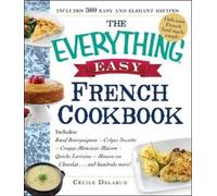 Cecile Delarue The Everything Easy French Cookbook (Tascabile)