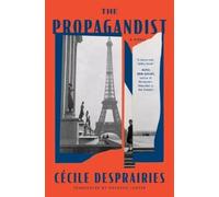 Cécile Desprairies The Propagandist (Tascabile)