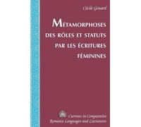 Cécile Gouard Métamorphoses des rôles et statuts par les écri (Copertina rigida)