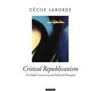 Cécile Laborde Critical Republicanism (Copertina rigida) Oxford Political Theory