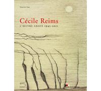 Cécile Reims. L'ouvre gravé 1945-2011. Ediz. illustrata: L'Oeuvre gravé 1945-2011