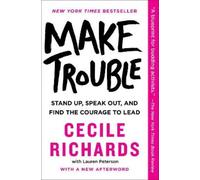 Cecile Richards Make Trouble (Tascabile)