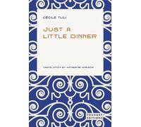 Cécile Tlili Just a Little Dinner (Tascabile)