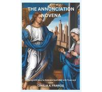 Cecilia A Francis The Annunciation Novena (Tascabile)