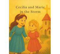 Cecilia and Marie in the Storm: A Light of Everbright Story