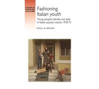 Cecilia Brioni Fashioning Italian Youth (Copertina rigida)