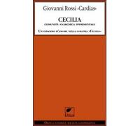 Cecilia. Comunità anarchica sperimentale. Un episodio d'amore nella colonia «Cecilia»