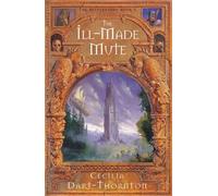 Cecilia Dart-Thornton Ill-Made Mute (Tascabile) Bitterbynde Trilogy