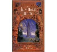 Cecilia Dart-Thornton The Ill-Made Mute (Copertina rigida) Bitterbynde Trilogy