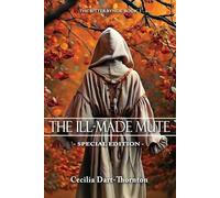 Cecilia Dart-Thornton The Ill-Made Mute - Special Edition (Tascabile)