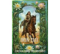 Cecilia Dart-Thornton The Iron Tree (Tascabile)