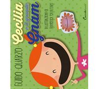 Cecilia e il grande Gnam. Ediz. illustrata