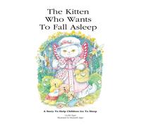 Cecilia Egan El The Kitten Who Wants To Fall Asleep: A Story (Copertina rigida)
