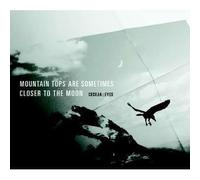 Cecilia::Eyes - MOUNTAIN TOPS ARE SOMETIMES CLOSER TO THE MOON